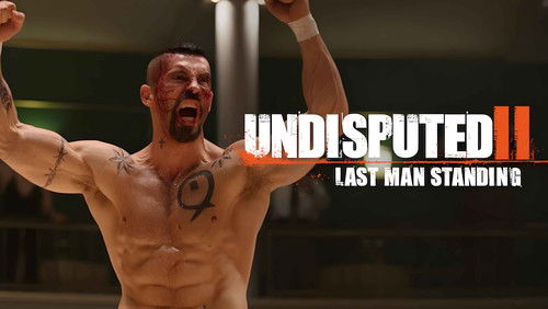 Undisputed 2: Last Man Standing - Quyết Đấu 2: Kẻ Đứng Cuối Cùng - Hình 2