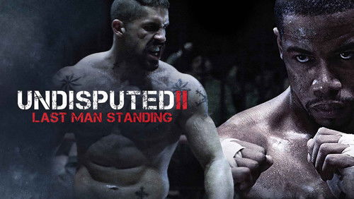 Undisputed 2: Last Man Standing - Quyết Đấu 2: Kẻ Đứng Cuối Cùng - Hình 1