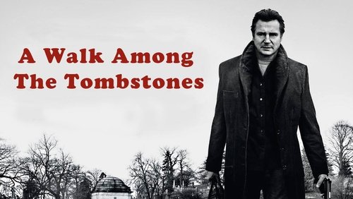 A Walk Among the Tombstones - Lối Đi Giữa Rừng Bia Mộ - Hình 3