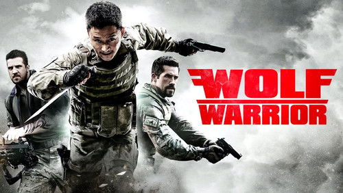 Wolf Warrior - Chiến Lang | Chiến Binh Sói - Hình 2