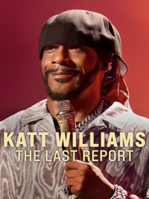 Katt Williams: The Last Report (2026)