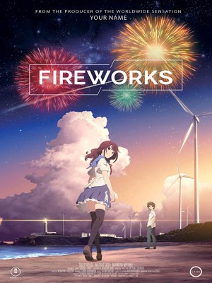 Pháo Hoa, Nên Ngắm Từ Dưới Hay Bên Cạnh? - Fireworks, Should We See It from the Side or The Bottom? (2017)