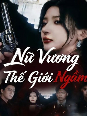 Nữ Vương Thế Giới Ngầm
