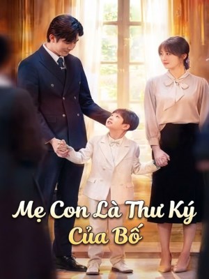 Mẹ Con Là Thư Ký Của Bố