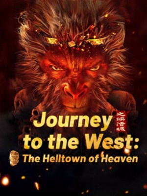 Journey To The West: The Helltown Of Heaven (2026)