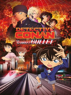 Thám Tử Conan 24: Viên Đạn Đỏ - Detective Conan Movie 24: The Scarlet Bullet (2021)
