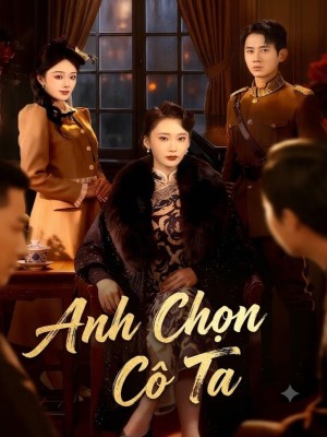Anh Chọn Cô Ta - Anh Chon Co Ta (2026)
