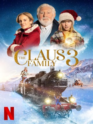 Gia Đình Nhà Claus 3 - The Claus Family 3 (2022)