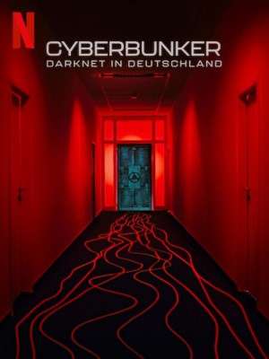 Cyberbunker: Tội Phạm Thế Giới Ngầm - Cyberbunker: The Criminal Underworld (2023)