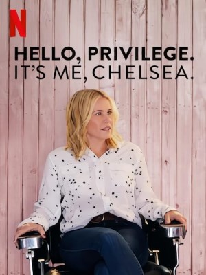 Chelsea Và Đặc Quyền Của Người Da Trắng - Hello, Privilege. It's Me, Chelsea (2019)