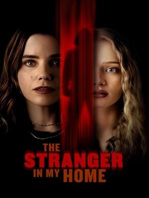 Người Lạ Trong Nhà Tôi - The Stranger in My Home (2025)