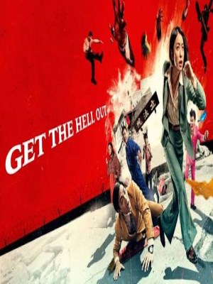 Thoát Khỏi Viện Lập Pháp - Get The Hell Out (2020)