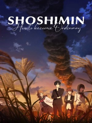 SHOSHIMIN: Cách Để Trở Nên Bình Thường (Mùa 2) - How To Become Ordinary Season 2 (2025)