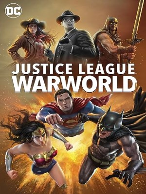 Liên Minh Công Lý: Thế Chiến - Justice League: Warworld (2023)