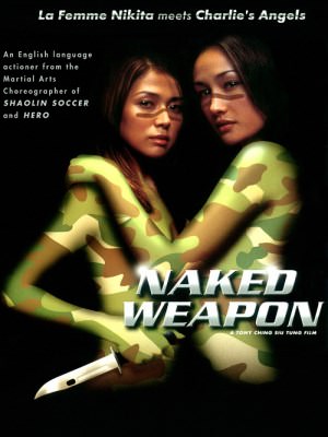 Vũ Khí Khiêu Gợi - Naked Weapon (2002)