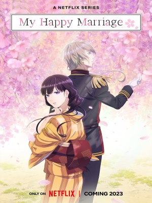 Cuộc Hôn Nhân Hạnh Phúc Của Tôi (Mùa 1) - My Happy Marriage Season 1 (2023)