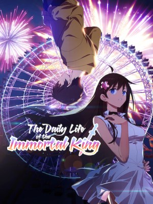 Cuộc Sống Thường Nhật Của Tiên Vương (Mùa 1) - The Daily Life of the Immortal King Season 1 (2020)