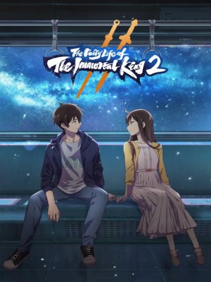 Cuộc Sống Thường Nhật Của Tiên Vương (Mùa 2) - The Daily Life of the Immortal King Season 2 (2021)
