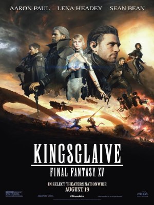 Final Fantasy XV: Đội Vệ Binh Tinh Nhuệ - Kingsglaive: Final Fantasy XV (2016)